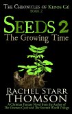 Seeds 2: The Growing Time (The Chronicles of Kepos Gé) (eBook, ePUB)