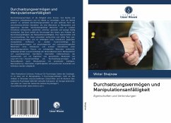 Durchsetzungsvermögen und Manipulationsanfälligkeit - Shejnow, Viktor