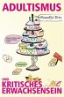 Adultismus und kritisches Erwachsensein - Bild 1