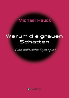 Warum die grauen Schatten - Hauck, Michael