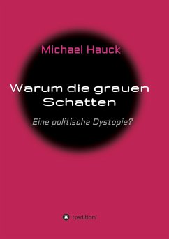 Warum die grauen Schatten - Hauck, Michael