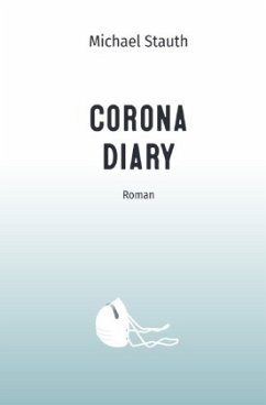 Corona Diary - Stauth, Michael