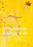 Der glitzernde Diamant in dir