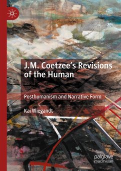 J.M. Coetzee¿s Revisions of the Human - Wiegandt, Kai