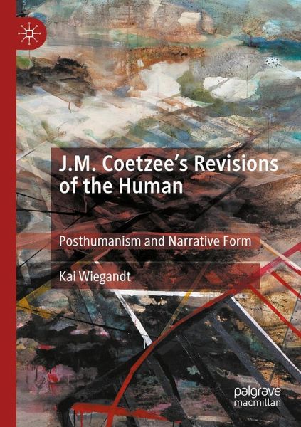 J.M. Coetzee's Revisions of the Human