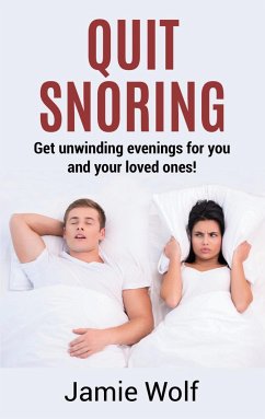 Quit Snoring - Get unwinding evenings for you and your loved ones! - Wolf, Jamie