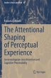 The Attentional Shaping of Perceptual... - Bild 1