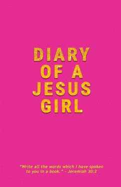 Diary Of A Jesus Girl - Daye, Crystal S.