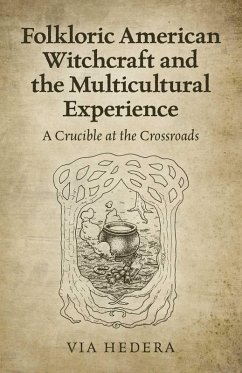 Cover Folkloric American Witchcraft and the Multicultural Experience (eBook, ePUB)