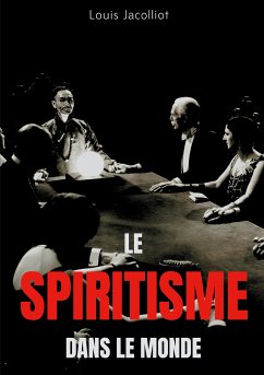 Le spiritisme dans le monde (eBook, ePUB) - Jacolliot, Louis