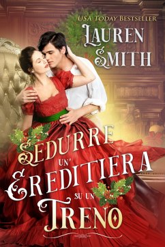 Sedurre un’ereditiera su un Treno (eBook, ePUB) - Smith, Lauren