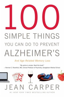 100 Simple Things You Can Do to Prevent Alzheimer's and Age-Related Memory Loss (eBook, ePUB) - Carper, Jean