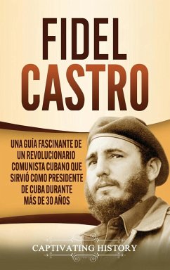 Fidel Castro - History, Captivating