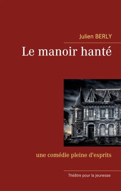 Le manoir hanté (eBook, ePUB) - Berly, Julien