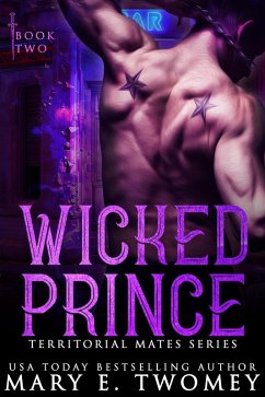 Wicked Prince (Territorial Mates, #2) (eBook, ePUB) - Twomey, Mary E.