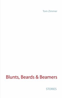 Blunts, Beards & Beamers - Zimmer, Tom