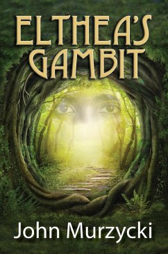 Elthea's Gambit (The Story of Elthea's Realm, #2) (eBook, ePUB) - Murzycki, John