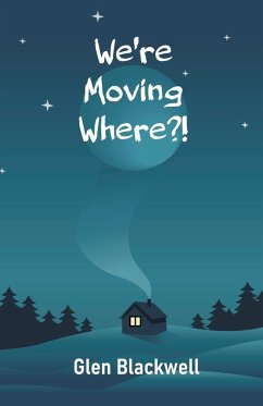 We're Moving Where?! - Blackwell, Glen