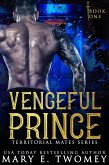 Vengeful Prince (Territorial Mates, #1) (eBook, ePUB)