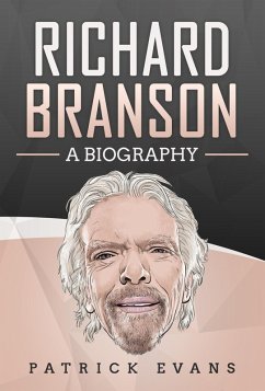 Richard Branson: A Biography (eBook, ePUB) - Evans, Patrick