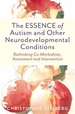 The ESSENCE of Autism and Other Neurodevelopmental Conditions (eBook, ePUB) - Gillberg, Christopher