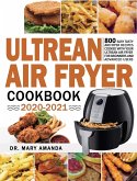 Ultrean Air Fryer Cookbook 2020-2021