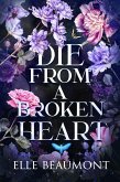 Die From A Broken Heart (eBook, ePUB)
