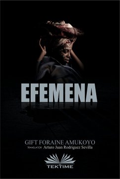 Efemena (eBook, ePUB) - Amukoyo, Gift Foraine