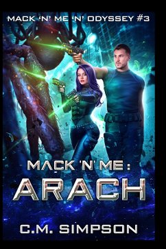 Mack 'n' Me: Arach (Mack 'n' Me 'n' Odyssey, #3) (eBook, ePUB) - Simpson, C. M.