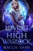 Loving the High Warlock (Daughters of the Warlock, #1) (eBook, ePUB)