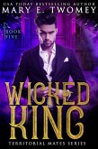 Wicked King (Territorial Mates, #5) (eBook, ePUB)