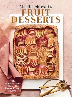 Martha Stewart's Fruit Desserts (eBook, ePUB) - Editors of Martha Stewart Living; Stewart, Martha