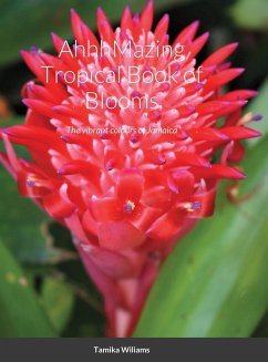 AhhhMazing Tropical Book of Blooms - Wiliams, Tamika