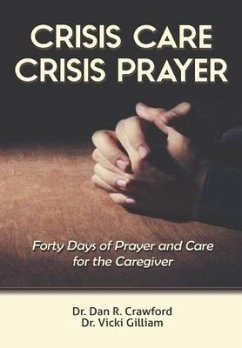 Crisis Care Crisis Prayer - Crawford, Dan R.; Gilliam, Vicki L.