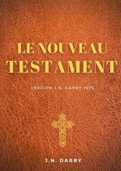 Le Nouveau Testament - Darby, J. N.