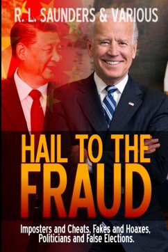 Hail to the Fraud - Saunders, R. L.; Various