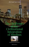 The Challenges of the Civilizational Integration of Muslims (Take Control by Alix Eze) (eBook, ePUB) The Challenges of the Civilizational Integration of Muslims (Take Control by Alix Eze) (eBook, ePUB)