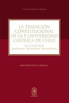 La Tradición Constitucional de la Pontificia Universidad Católica de Chile (eBook, ePUB) - García G., José Francisco
