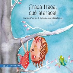¡Traca Traca, qué alaraca! (eBook, ePUB) - Corral, Paz; Solano, Fabiola