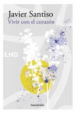 Vivir con el corazón (eBook, ePUB)