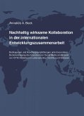 Nachhaltig wirksame Kollaboration in der internationalen Entwicklungszusammenarbeit (eBook, ePUB)