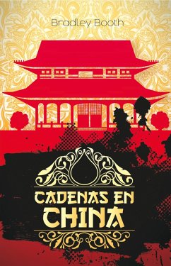 Cadenas en China (eBook, ePUB) - Booth, Bradley