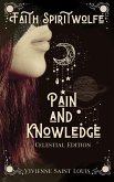 Faith Spiritwolfe Pain and Knowledge - Celestial Edition (The Sister's Affinity, #1) (eBook, ePUB)