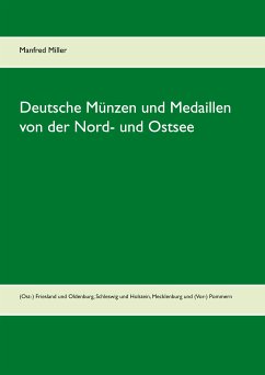 Deutsche Münzen und Medaillen von der Nord- und Ostsee (eBook, ePUB) - Miller, Manfred