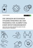 Die Grenzen bestehender Hygienestandards bei der pandemischen Ausbreitung einer Infektionskrankheit (eBook, PDF)