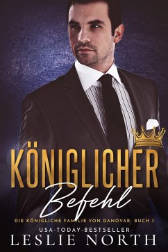 Cover Königlicher Befehl (Königliche Familie Von Danovar, #3) (eBook, ePUB)