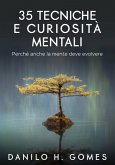35 Tecniche e Curiosità Mentali (eBook, ePUB) 35 Tecniche e Curiosità Mentali (eBook, ePUB)
