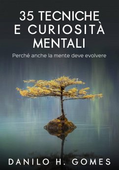 35 Tecniche e Curiosità Mentali (eBook, ePUB) - Gomes, Danilo H.