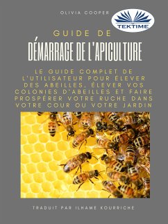 Guide De Démarrage De L'Apiculture (eBook, ePUB) - Cooper, Olivia