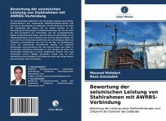 Bewertung der seismischen Leistung von Stahlrahmen mit AWRBS-Verbindung - Mahdavi, Masoud;Azizzadeh, Reza